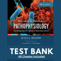 Pathophysiology The Biologic Basis for Disease in Adults and Children 9th Edition McCance Huethers Test Bank