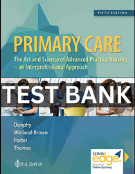 Primary Care: Art and Science of Advanced Practice Nursing - An Interprofessional Approach 5th Edition Test Bank