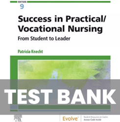 Success In Practical Vocational Nursing From Student To Leader 9th Edition Test Bank
