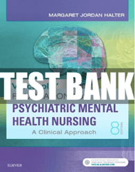 Latest Varcarolis Foundations of Psychiatric Mental Health Nursing 8th Edition A Clinical Approach 8th Edition Test Bank