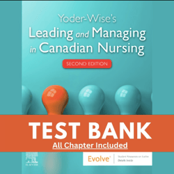 Test Bank for Leading and Managing in Canadian Nursing , 2nd Edition Yoder-Wise PDF | Instant Download