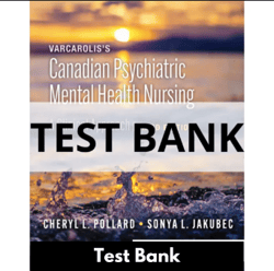 Varcarolis's Canadian Psychiatric Mental Health Nursing 3rd Edition Test Bank