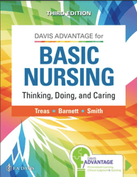 2023 TextBook for Davis Advantage for Basic Nursing: Thinking, Doing, and Caring Third Edition by Treas PDF | Instant Do
