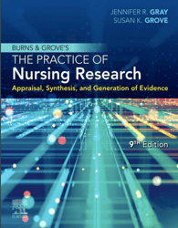 Test Bank for Burns and Grove's The Practice of Nursing Research 9th Edition Gray