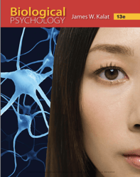 TextBook for Biological Psychology 13th Edition By James W. Kalat