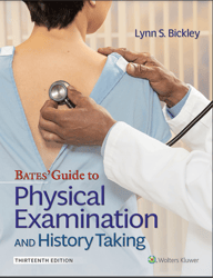 Bates' Guide To Physical Examination and History Taking 13th Edition Test Bank