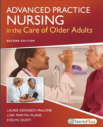 TextBook for Advanced Practice Nursing in the Care of Older Adults Second Edition by Kennedy PDF
