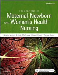 Foundations of maternal-newborn and women's health nursing 7th Edition Murray