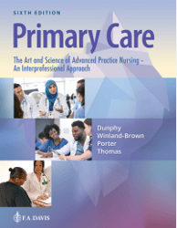 Test Bank - Primary Care The Art and Science of Advanced Practice Nursing – an Interprofessional Approach 6th Edition