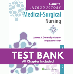 Test Bank for Timby's Introductory Medical Surgical Nursing 13th Edition by Moreno 9781975172237