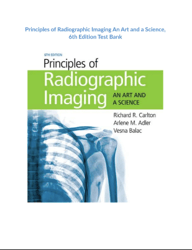 Test Bank For Principles of Radiographic Imaging: An Art and a Science - 6th Edition