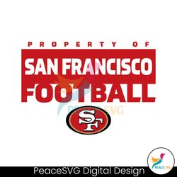 Property Of San Francisco Football Svg Digital Download