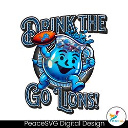 Funny Drink The Kool Aid Go Lions PNG