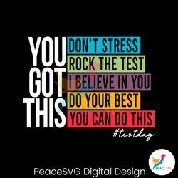 You Got This Dont Stress Rock The Test SVG
