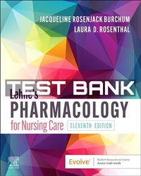 Test Bank Pharmacology for Nursing Care 11th Edition