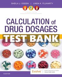 Test Bank for Calculation of Drug Dosages 11th Edition