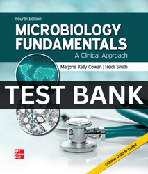 Test Bank Microbiology Fundamentals A Clinical Approach, 4th Edition