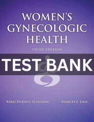 Women's Gynecologic Health 3rd Edition TEST BANK