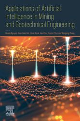 Applications of Artificial Intelligence in Mining and Geotechnical Geoengineering  1st Edition