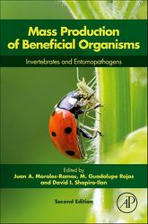 Mass Production of Beneficial Organisms: Invertebrates and Entomopathogens 2nd Edition