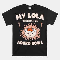 Adobo Bowl Chicken Lola Cuisine Philippine Flag Grandma Shirt