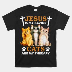 Jesus Is My Savior Cats Are My Therapy Christian Shirt