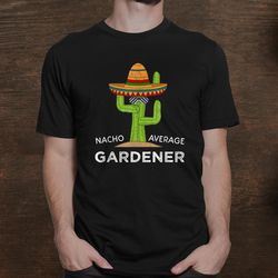 Fun Garden Lover Humor Gift Gardeners Funny Meme Gardening Shirt