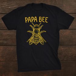 Bee Shirt Papa Dad Father Keeper Keeping Apiarist Hive Shirt