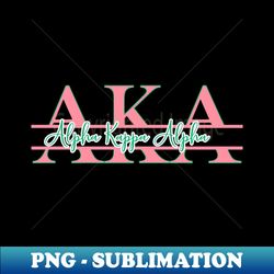 AKA Pretty Wear - High-Resolution PNG Sublimation File - Unleash Your Inner Rebellion