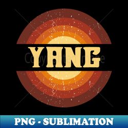 Vintage Proud Name Yang Birthday Gifts Circle - Premium Sublimation Digital Download - Transform Your Sublimation Creations