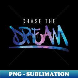 Chase The Dream Graffiti Quote Space Illustration - Stylish Sublimation Digital Download - Bring Your Designs to Life