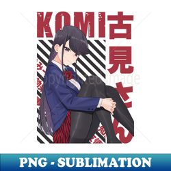 komi cant communicate - shouko komi - creative sublimation png download - unleash your inner rebellion