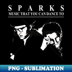sparks music gift you can dance to - vintage sublimation png download - create with confidence