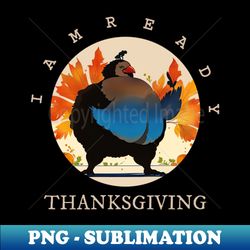 Thanksgiving - Modern Sublimation PNG File - Bring Your Designs to Life
