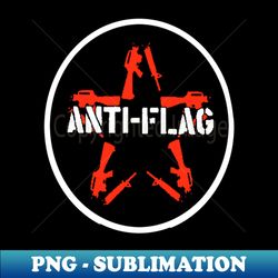 gun stars - anti flag - Unique Sublimation PNG Download - Vibrant and Eye-Catching Typography