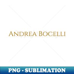 Andrea Bocelli logo - Retro PNG Sublimation Digital Download - Bold & Eye-catching