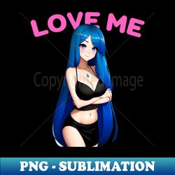 Anime Girl Love Me Beautiful Woman Anime Cosplay - Special Edition Sublimation PNG File - Unlock Vibrant Sublimation Designs