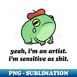 Im An Artist - Exclusive Sublimation Digital File - Perfect for Sublimation Mastery