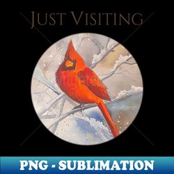 Just Visiting - Vintage Sublimation PNG Download - Spice Up Your Sublimation Projects
