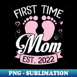 baby feet hearts happy to me mommy first time mom est 2022 - high-resolution png sublimation file - spice up your sublimation projects