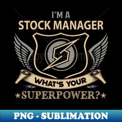 Stock Manager - Superpower - Elegant Sublimation PNG Download - Perfect for Sublimation Mastery