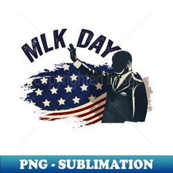 mlk day - Premium Sublimation Digital Download - Unlock Vibrant Sublimation Designs