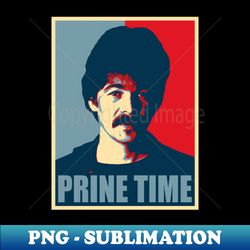 Prine Time Retro Hope Style - Digital Sublimation Download File - Fashionable and Fearless
