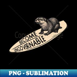 Become Ungovernable - Exclusive PNG Sublimation Download - Capture Imagination with Every Detail