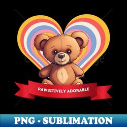 Pawsitively Adorable Join the Teddy Bear Day Celebration - High-Quality PNG Sublimation Download - Spice Up Your Sublimation Projects