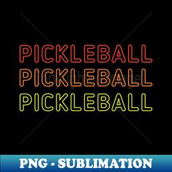 retro pickleball pickleball pickleball - modern sublimation png file - create with confidence