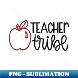 Teacher Tribe - Stylish Sublimation Digital Download - Boost Your Success with this Inspirational PNG Download