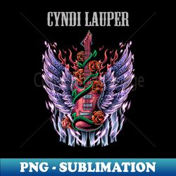 LAUPER AND THE CYNDI BAND - Modern Sublimation PNG File - Unleash Your Creativity