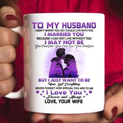 To My Husband Coffee Mug Gift, Valentines Day Funny Cup, Anniversary Idea Gifts For From Wife, Couple Romantic Saying Ki