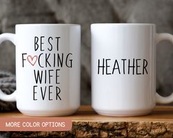 best fucking wife ever, best wife ever coffee mug, funny gift for wife, wife christmas gift, wife birthday gift, wife fu